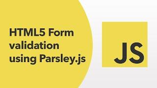 JavaScript - HTML5 Form validation using Parsley.js