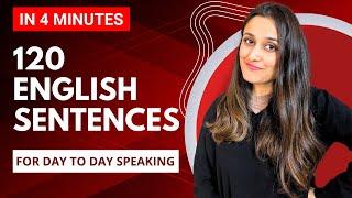 120 Sentences for day to day English speaking - In under 4 Mins Start speaking English today