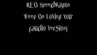 REO Speedwagon - Keep On Loving You