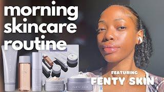 GRWM  MORNING SKINCARE ROUTINE FT FENTY SKIN  HOW TO GLASS SKIN