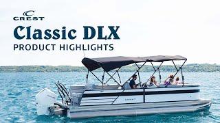 Crest Pontoon Boats  2022 Classic DLX