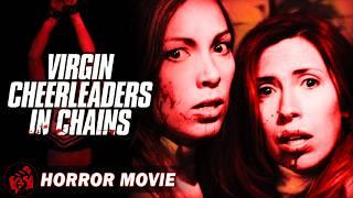 VIRGIN CHEERLEADERS IN CHAINS  Horror  Full Movie