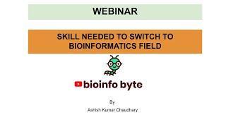 Skills needed to switch to bioinformatics field  Webinar 1  Bioinformatics course