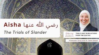 Episode 15 Aisha R- The Trials of Slander