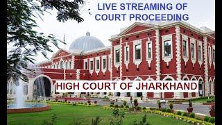 15.09.2023  1030 AM - Live Streaming Court No 1 High Court of Jharkhand