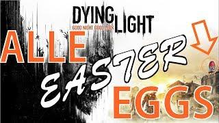 Dying Light ALLE Easter Eggs GERMAN