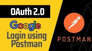 How to OAuth 2.0 Authorization with Postman  Generate Google Access Token in Postman  Step By Step