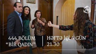 Bir Qadın 444. Bölüm