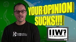 IIWs REEL SPIEL - Your Opinion Sucks