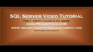 Identity Column in SQL Server - Part 7
