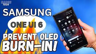 Prevent One UI 6 Screen Burn In Temporary Fix to a Big Samsung Problem