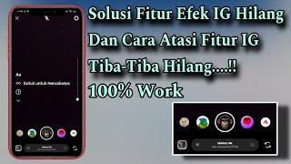 Cara Mengatasi Fitur efek IG Dan Filter Instagram tiba-tiba Hilang Terbaru  100% work