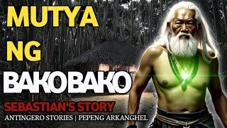 MUTYA NG BAKO BAKO Antingero Story