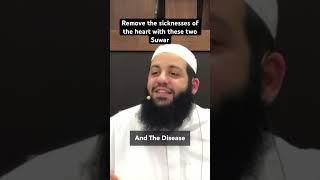 REMOVE THE SICKNESSES OF THE HEART WITH THESE 2 SUWAR