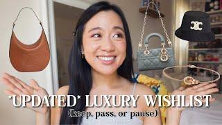My *UPDATED* Luxury Wishlist 2024 + NEW BAG REVEAL   whats still on and whats off the list