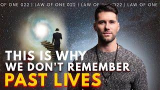 The Veil of Forgetting And How To PIERCE it  Law of One 022