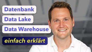 Einfach erklärt Datenbank  Data Lake  Data Warehouse