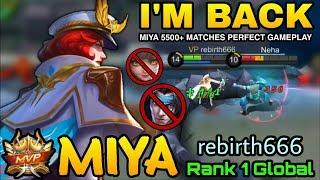 Im Back Rebirth Miya 5500+ Matches Perfect Plays - Top 1 Global Miya Rebirth666 - Mobile Legends