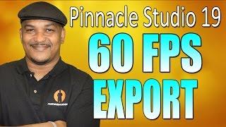 Pinnacle Studio 19 Ultimate  60fps Video Export  Render