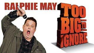 Ralphie May Too Big To Ignore FULL