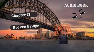 The Toll Chapter 12 - The Broken Bridge