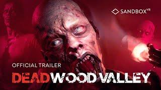 Deadwood Valley - Official Experience Trailer  Sandbox VR