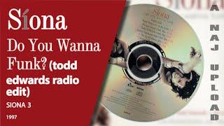 Síona - Do You Wanna Funk? Todd Edwards Radio Edit