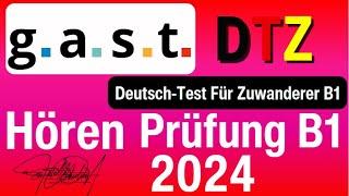 Neuste - B1 Prüfung - Hören - G.A.S.T DTZ 2024 TEST- DTZ  Mit Lösung