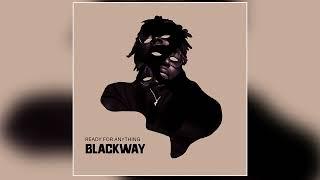 Blackway - Ready For Anything Official Audio