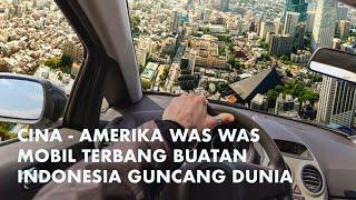 Mega Proyek Dimulai Diam-Diam Indonesia Luncurkan Mobil Terbang. China Dan Amerika Ketar-Ketir