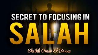 Cant Focus During your Salah? Try This Now  Sheikh Omar El Banna