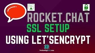 How To Setup Rocket Chat SSL Using Lets Encrypt For Nginx