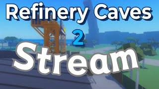 Refinery caves 2 - release stream