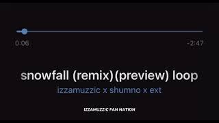Izzamuzzic Shumno Ext - Snowfall Remix