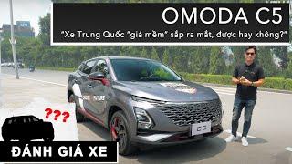 Trải nghiệm nhanh OMODA C5 Xe Trung Quốc “giá mềm” sắp ra mắt được hay không?