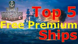 World of Warships- Top 5 FREE Premium Ships