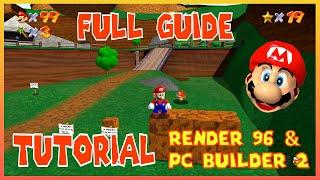 Super Mario 64 Full Guide TUTORIAL Render 96 & PC Builder 2