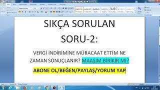 VERGİ İNDİRİMİ SONUCU NE ZAMAN GELİR.İNDİRİM NE ZAMAN BAŞLAR?