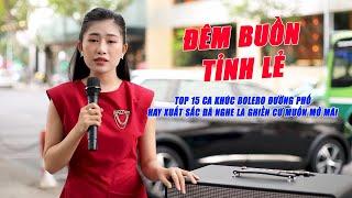 Top 15 Ca Khúc Bolero Đường Phố Hay Xuất Sắc Đã Nghe Là Ghiền Cứ Muốn Mở Mãi