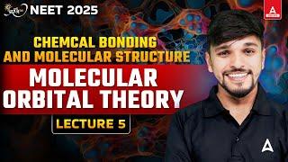 MOLECULAR ORBITAL THEORY  CHEMICAL BONDING AND MOLECULAR STRUCTURE CLASS 11  NEET 2025 PREPARATION