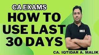 HOW TO USE LAST 30 DAYS OF EXAMS