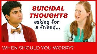 When Should You Worry About Suicidal Thoughts?  Asking for a Friend  AAP