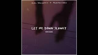 Alec Benjamin - Let Me Down Slowly IBARA REMIX