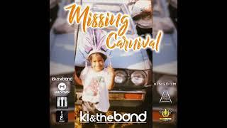 Missing Carnival  KI & The Band  Soca 2021