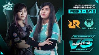 BELLETRON ERA VS RRQ MIKA  GAME 2 - WSL S3 REGULAR SEASON WEEK 3 DAY 2