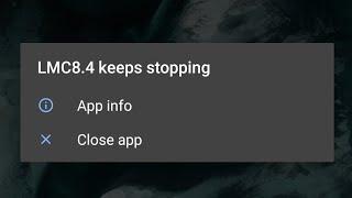 How to fix Lmc8.4 Not Working Problem 2024  LMC 8.4 Camera keeps stopping problem