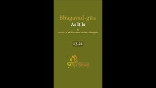 Bhagavad-gita 13.21