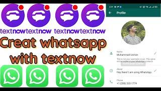 Fix TextNow Number  is Not a Valid Number For WhatsApp Problem Solved  Creat whatsapp with textnow