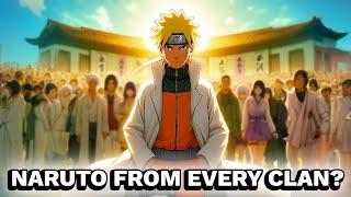 What If Naruto Was From Every Clan? Full Movie