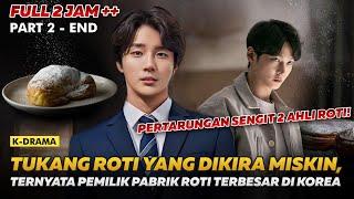 FULL KISAH SI JENIUS PEMBUAT ROTI YANG DI TELANTARKAN KELUARGANYA  DRAMA SUB INDO